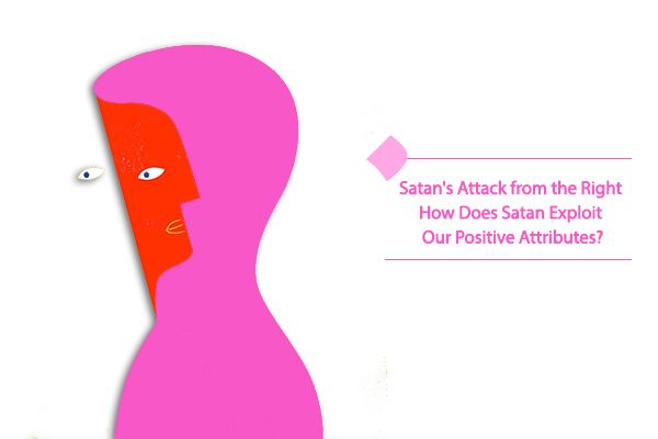 Do you think you are under Satan's attack from the right?