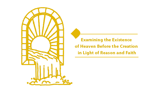 Proving the existence of heaven before the creation of the world