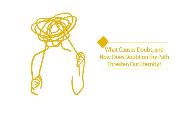 How Does Doubt on the Path Slow Our Progress Toward Our Goal?