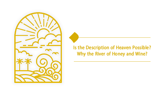 Is Description of Heaven Possible for One Who Never Saw It?