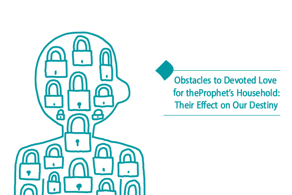Recognizing obstacles to devoted love for the Prophet’s household