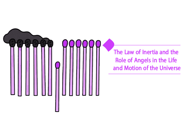 The law of inertia and the essential role of angels in human life