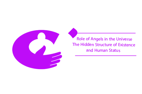 The role of angels in the universe is a very fundamental truth.