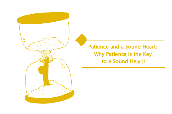 Is there a deep relationship between patience and a sound heart?